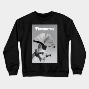 Thesaurus punny dinosaur Crewneck Sweatshirt